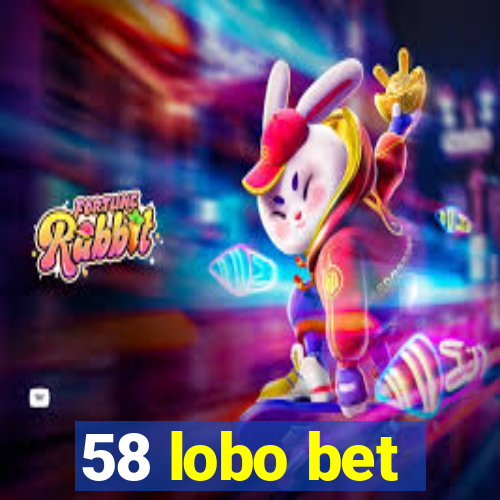 58 lobo bet